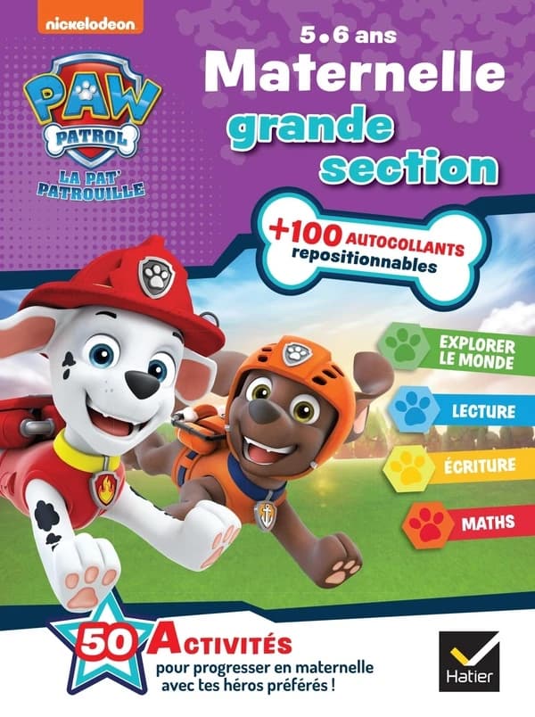 La Pat'Patrouille ; maternelle ; GS ; 50 activités pour progresser en maternelle avec tes héros préférés !