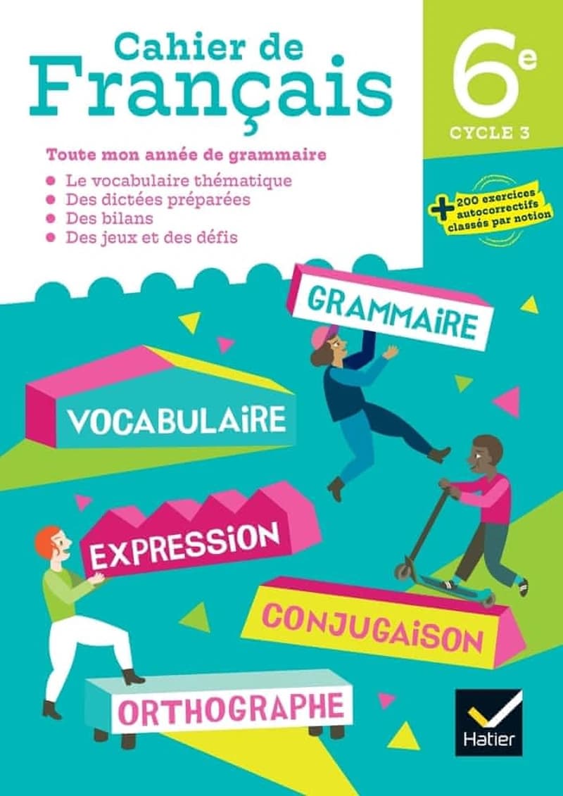 CAHIER DE FRANCAIS 6E ED. 2023 - CAHIER DE L'ELEVE