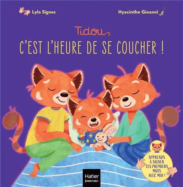 C'est l'heure de se coucher ! : apprends à signer tes premiers mots avec moi !