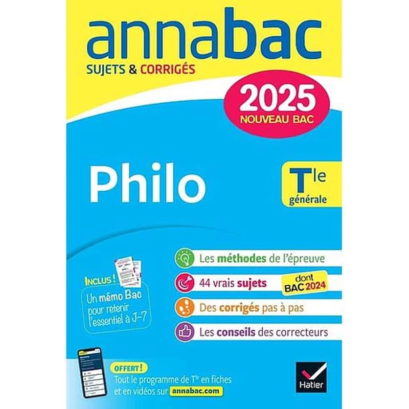ANNALES DU BAC ANNABAC 2025 PHILO TLE GENERALE - SUJETS CORRIGES &amp; METHODES DE L'EPREUVE DE PHILO