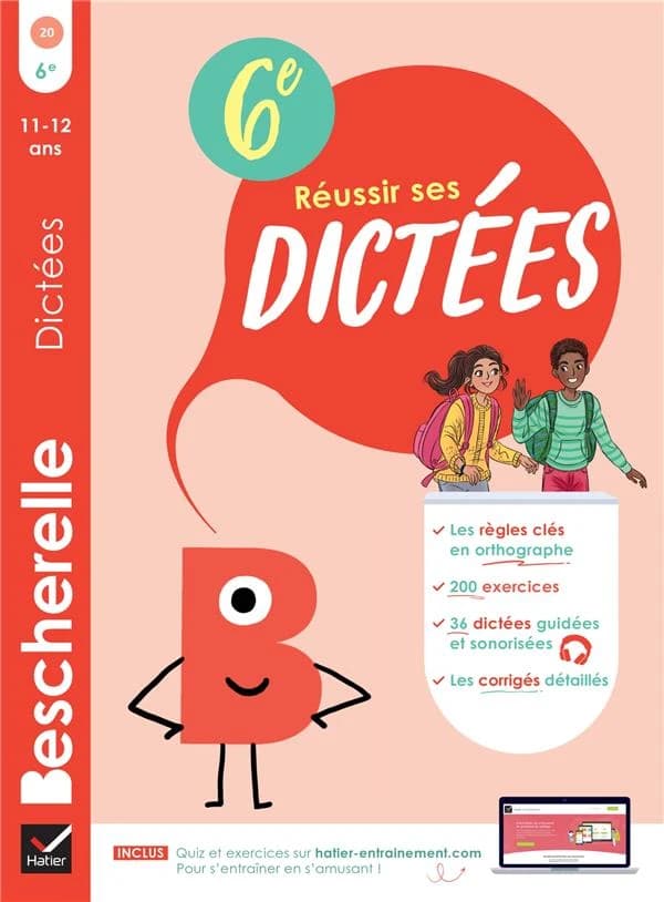 Bescherelle : Réussir ses dictées ; 6e