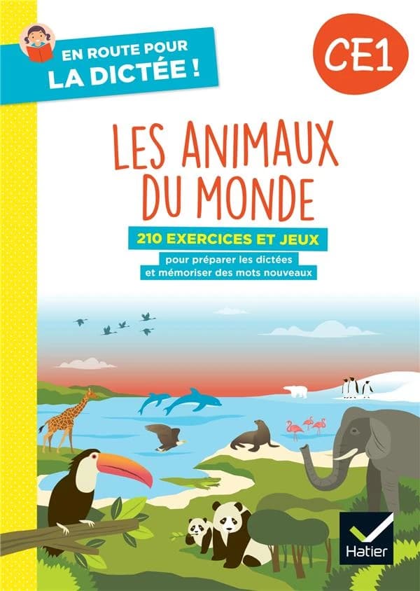 En route pour la dictée ! : CE1 ; Les animaux du monde ; Cahier de l'élève
