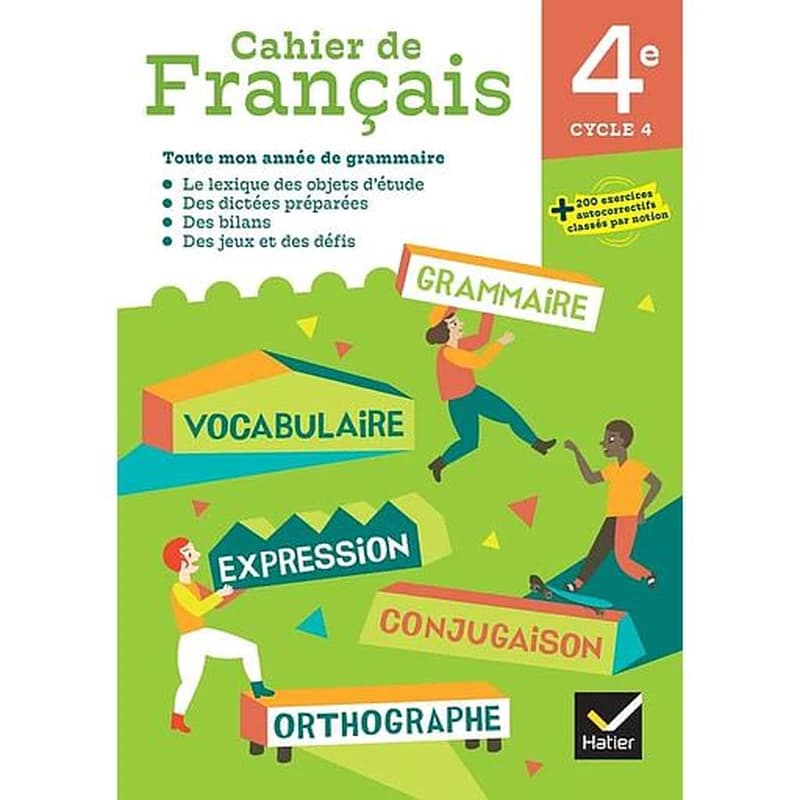 CAHIER DE FRANCAIS 4E - ED. 2024 - CAHIER ELEVE