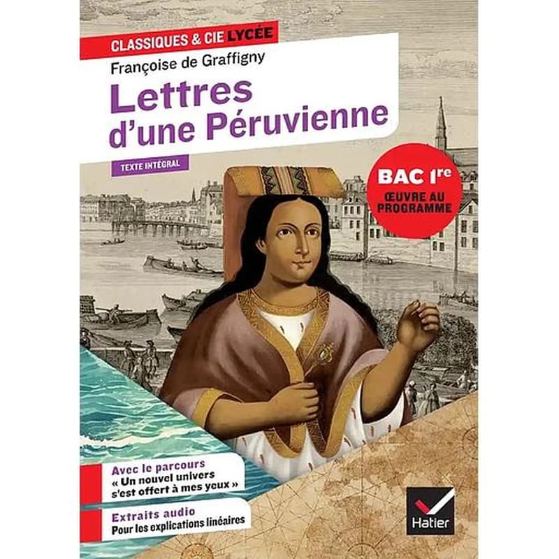 Lettres d'une Péruvienne : 1747 : texte intégral, version 1752, suivi d'un dossier nouveau bac