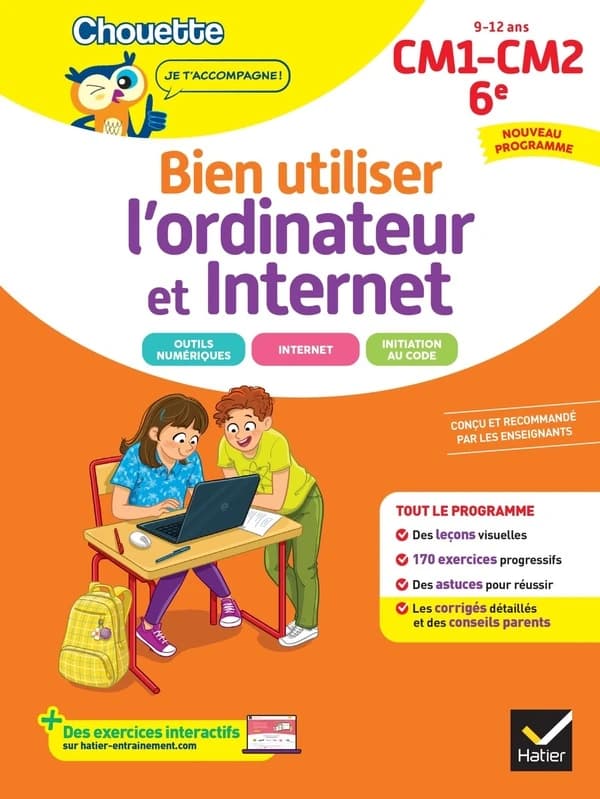 Chouette entraînement : Bien utiliser l'ordinateur et Internet ; CM1, CM2, 6e