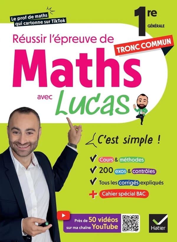 Réussir l'épreuve de Maths 1re tronc commun avec Lucas : C'est simple !