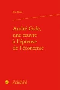 André Gide, une oeuvre à l'épreuve de l'économie