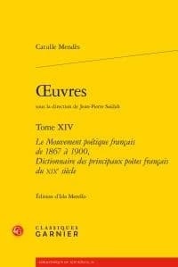 Le mouvement poétique français de 1867 à 1900 ; Dictionnaire des principaux poètes français du XIXe siècle