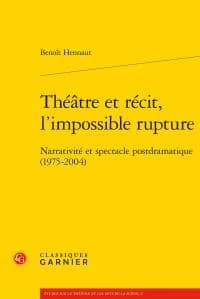 Théâtre et récit, l'impossible rupture : narrativité et spectacle postdramatique, 1975-2004