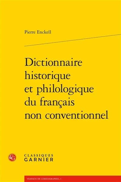 Dictionnaire historique et philologique du français non conventionnel