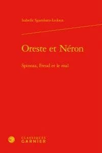 Oreste et Néron : Spinoza, Freud et le mal