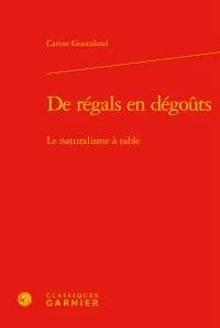 De régals en dégoûts : le naturalisme à table