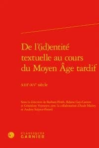 De l'(id)entité textuelle au cours du Moyen âge tardif : XIIIe-XVe siècle