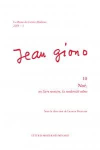 Jean Giono. 10, "Noé", un livre monstre, la modernité même