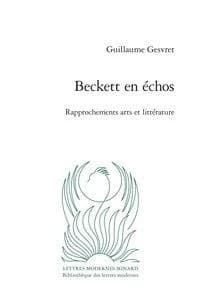 Beckett en échos : rapprochements arts et littérature