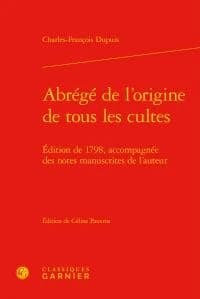 Abrégé de "L'origine de tous les cultes" : édition de 1798, accompagnée des notes manuscrites de l'auteur