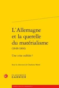 L'Allemagne et la querelle du matérialisme, 1848-1866 : une crise oubliée ?