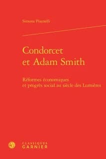 Condorcet et Adam Smith : réformes économiques et progrès social au siècle des Lumières