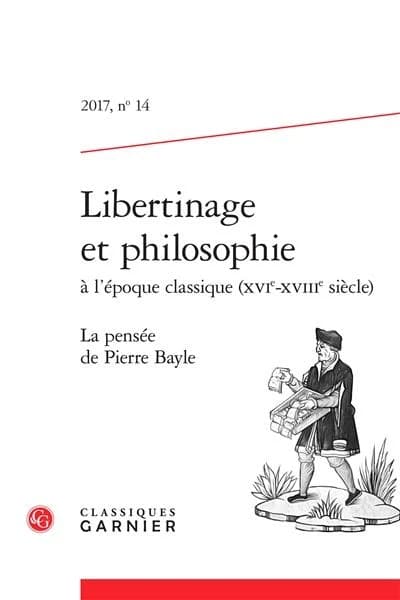 Libertinage et philosophie à l'époque classique (XVIe-XVIIIe siècle ).