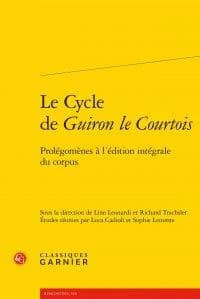 Le cycle de "Guiron le Courtois" : prolégomènes à l'édition intégrale du corpus