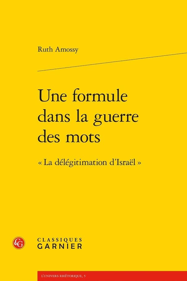Une formule dans la guerre des mots : "la délégitimation d'Israël"