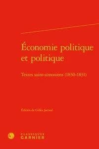 Économie politique et politique : textes saint-simoniens, 1830-1831