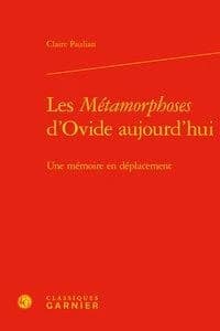 Les "Métamorphoses" d'Ovide aujourd'hui : une mémoire en déplacement