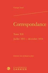 Correspondance. Tome XII, Juillet 1853-décembre 1854
