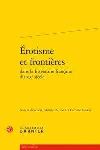 Érotisme et frontières dans la littérature française du XXe siècle