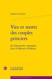 Vies et morts des couples princiers : les séparations conjugales dans la Maison d'Orléans
