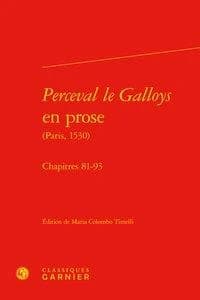"Perceval le Galloys" en prose : Paris, 1530. Chapitres 81-93