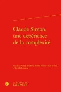 Claude Simon, une expérience de la complexité