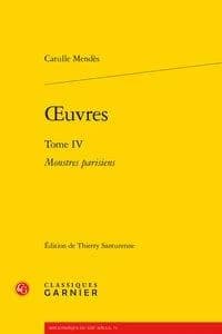 Oeuvres : Tome 4, Monstres parisiens