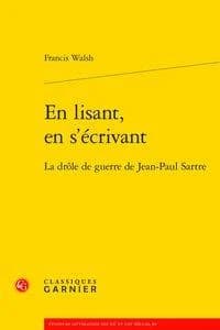 En lisant, en s'écrivant : la drôle de guerre de Jean-Paul Sartre