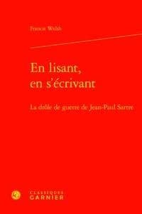En lisant, en s'écrivant : la drôle de guerre de Jean-Paul Sartre