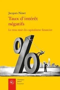 Taux d'intérêt négatifs : le trou noir du capitalisme financier