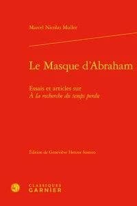 Le masque d'Abraham : essais et articles sur "À la recherche du temps perdu"