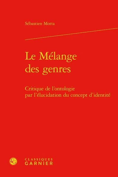 Le mélange des genres : critique de l'ontologie par l'élucidation du concept d'identité