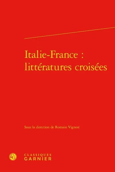 Italie-France : littératures croisées