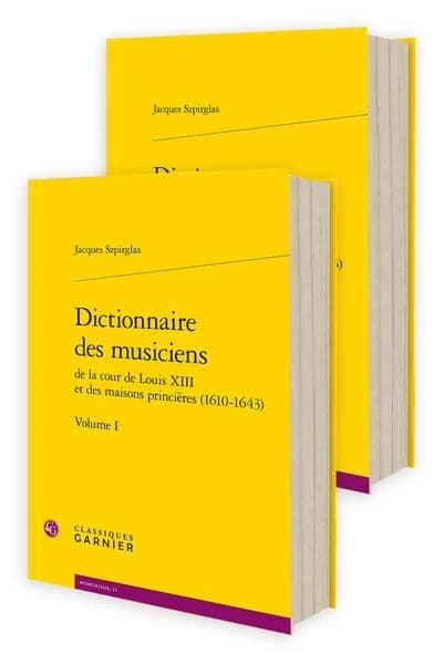 Dictionnaire des musiciens de la cour de Louis XIII et des maisons princières, 1610-1643