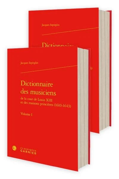 Dictionnaire des musiciens de la cour de Louis XIII et des maisons princières, 1610-1643