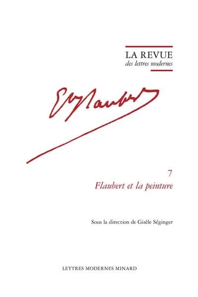 Flaubert et la peinture ([Reproduction en fac-similé]) sous la direction de Gisèle Séginger
