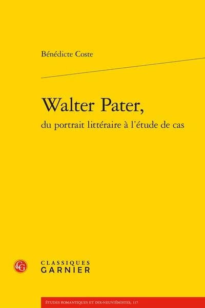 Walter Pater : du portrait littéraire à l'étude de cas