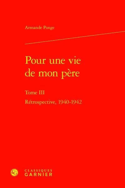 Pour une vie de mon père. Tome III, Rétrospective, 1940-1942