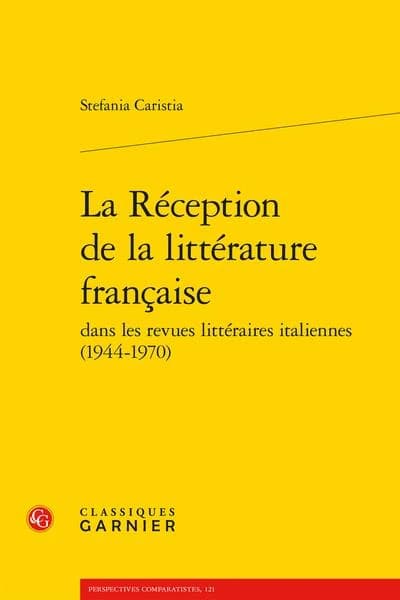 La réception de la littérature française dans les revues littéraires italiennes, 1944-1970