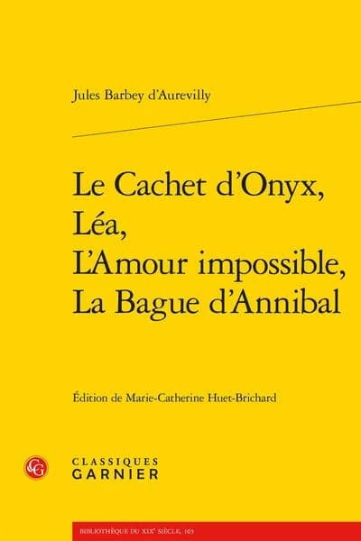 Le cachet d'Onyx ; Léa ; L'amour impossible ; La bague d'Annibal