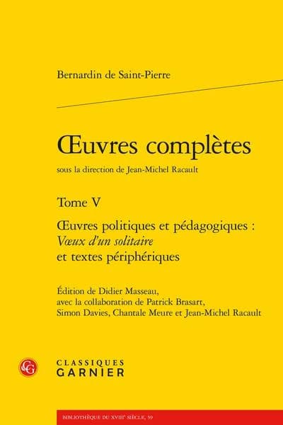 Oeuvres politiques et pédagogiques : "Voeux d'un solitaire" et textes périphériques