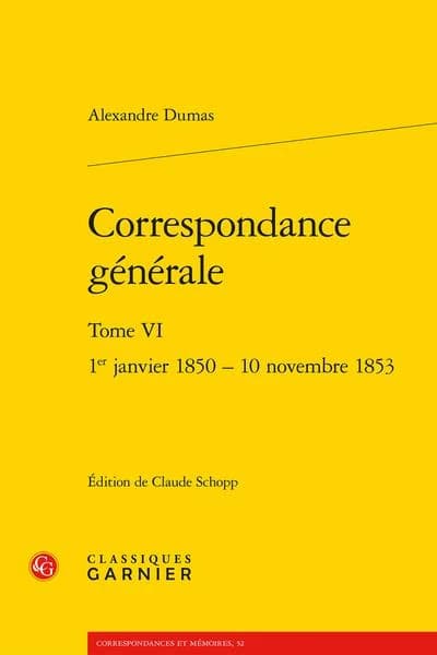 Correspondance générale. Tome VI, 1er janvier 1850-10 novembre 1853