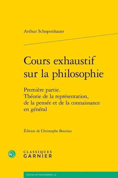 Cours exhaustif sur la philosophie. Première partie, Théorie de la représentation, de la pensée et de la connaissance en général