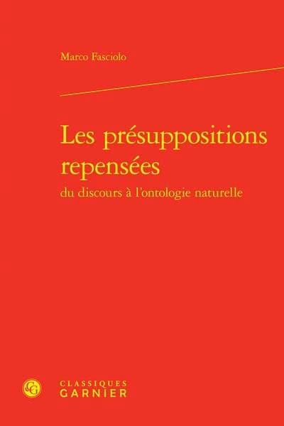 Les présuppositions repensées : du discours à l'ontologie naturelle